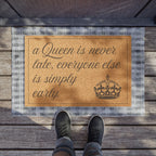 A Queen is Never Late: Door Welcome Mat