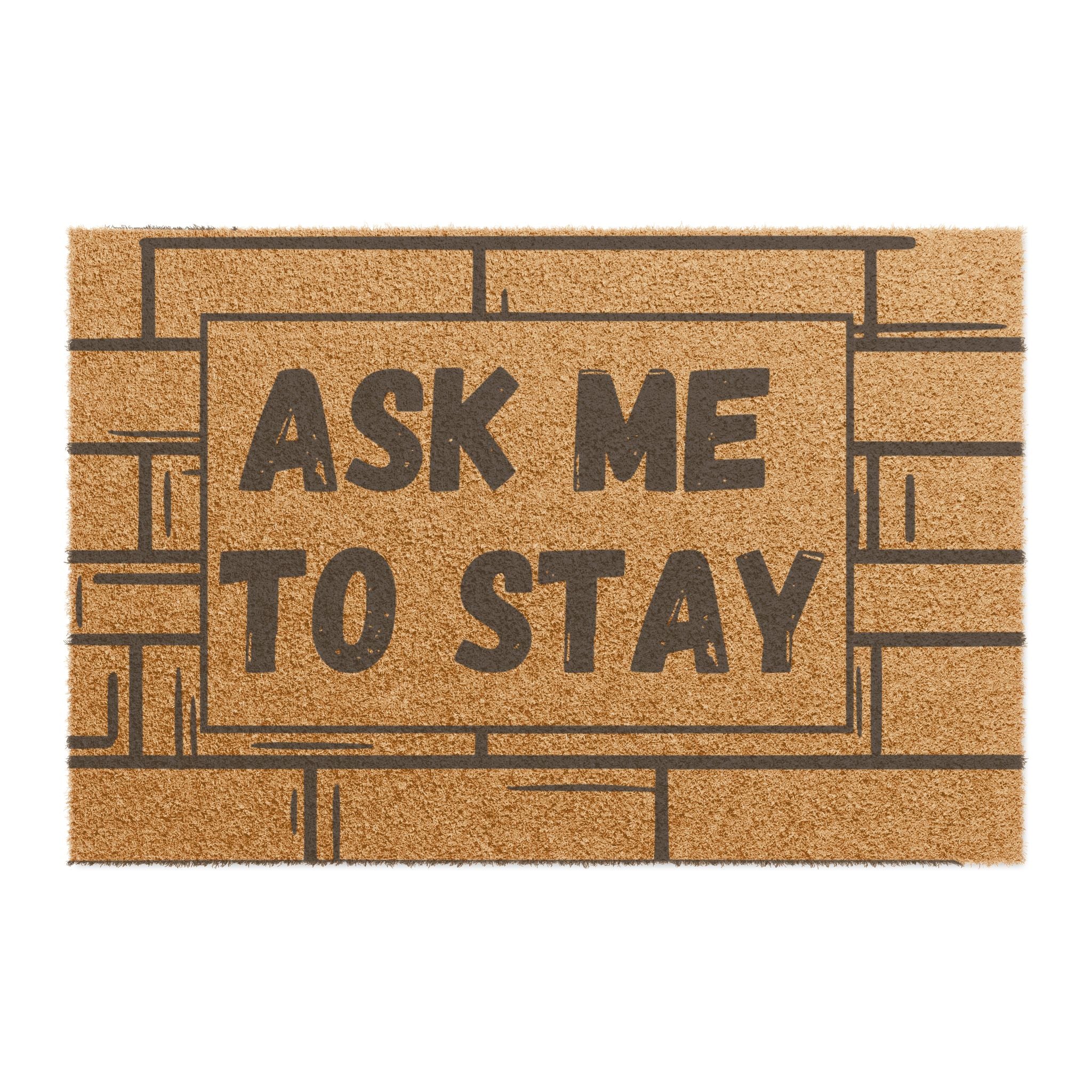 Ask Me To Stay: Door Welcome Mat