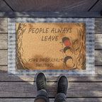 People Always Leave: Door Welcome Mat