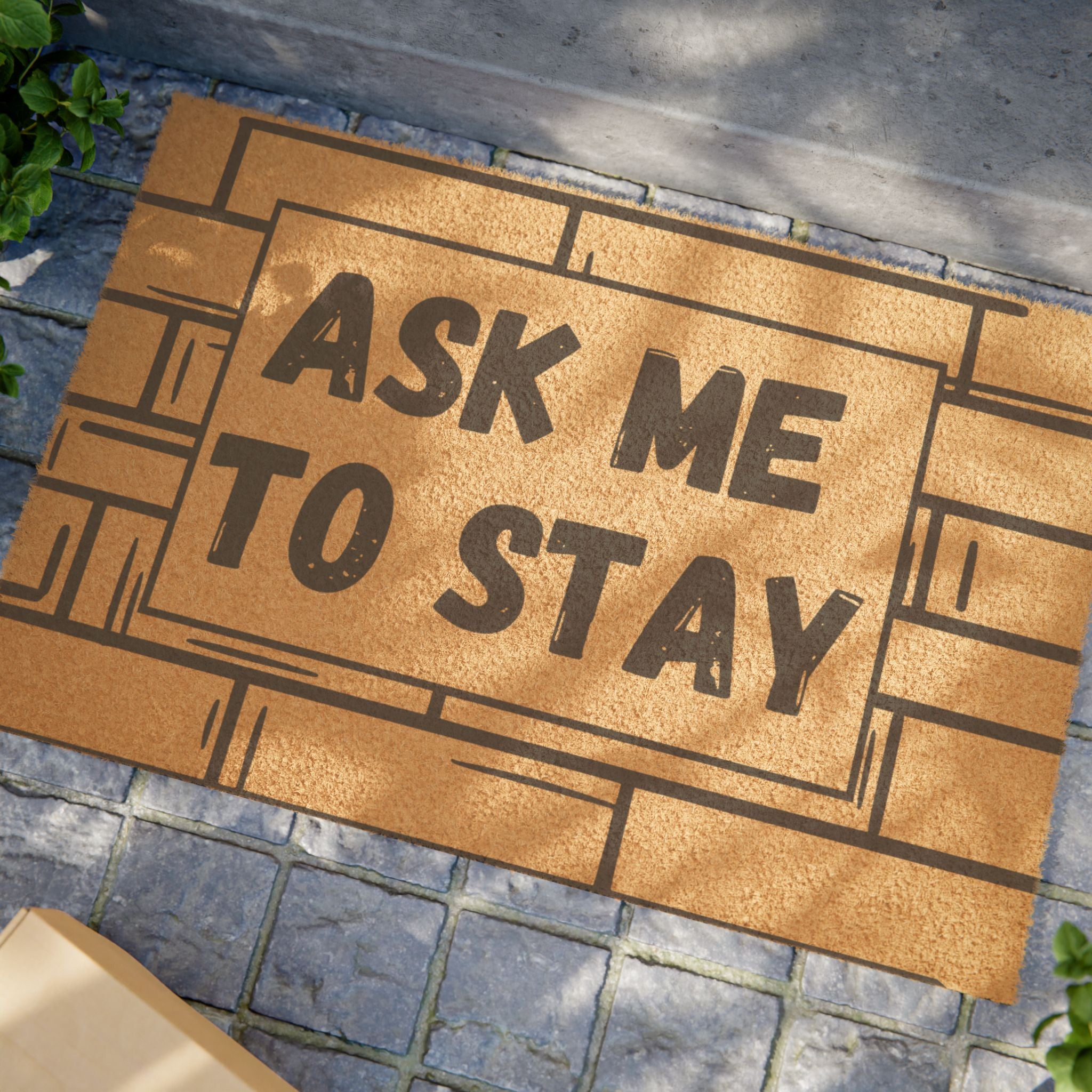 Ask Me To Stay: Door Welcome Mat